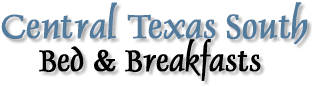 Bed and Breakfast Inns in Central Texas South